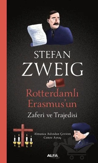 Rotterdamlı Erasmus’un Zaferi ve Trajedisi – Stefan Zweıg – Alfa Yayınları kitap kapağı