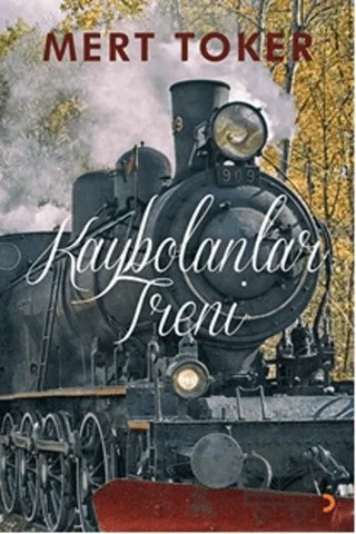 Kaybolanlar Treni – Mert Toker – Cinius Yayınları kitap kapağı