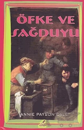 Öfke ve Sağduyu – Annie Payson Call – Yeryüzü Yayınevi kitap kapağı