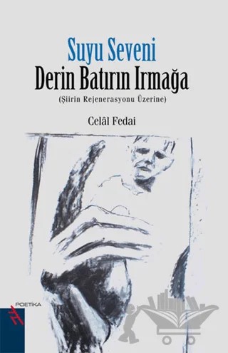 Suyu Seveni Derin Batırın Irmağa – Celal Fedai – Şule Yayınları kitap kapağı