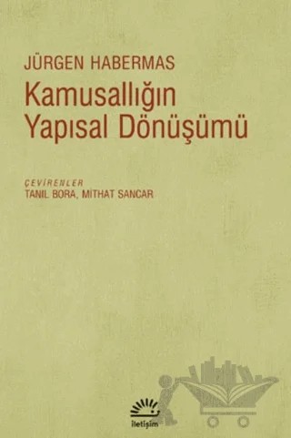 Kamusallığın Yapısal Dönüşümü – Jürgen Habermas – İletişim Yayınevi kitap kapağı