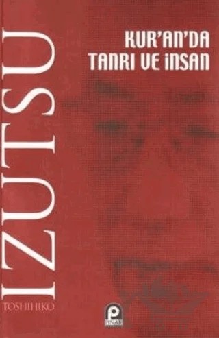 Kur’an’da Tanrı ve İnsan – Toshihiko Izutsu – Pınar Yayınları kitap kapağı