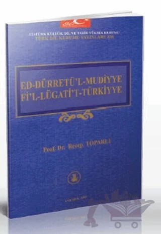 Ed-Dürretü’l-Mudiyye Fi’l-Lügati’t-Türkiyye – Recep Toparlı – Türk Dil Kurumu Yayınları kitap kapağı