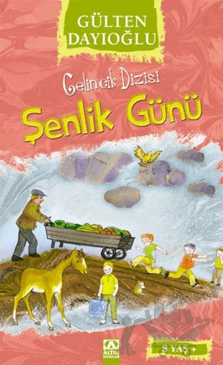 Şenlik Günü – Gülten Dayıoğlu – Altın Kitaplar kitap kapağı