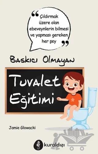 Baskıcı Olmayan Tuvalet Eğitimi – Jaime Glowacki – Kuraldışı Yayınevi kitap kapağı