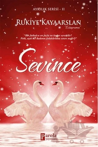 Sevince – Rukiye Kayaarslan – Parola Yayınları kitap kapağı