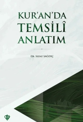 Kuran’da Temsili Anlatım – Sedat Sağdıç – Türkiye Diyanet Vakfı Yayınları kitap kapağı