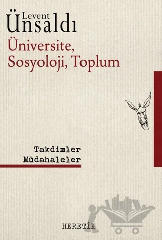 Üniversite, Sosyoloji, Toplum – Levent Ünsaldı – Heretik Yayıncılık kitap kapağı
