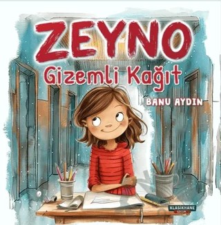 Zeyno – Gizemli Kağıt – Banu Aydın – Klasikhane Çocuk kitap kapağı