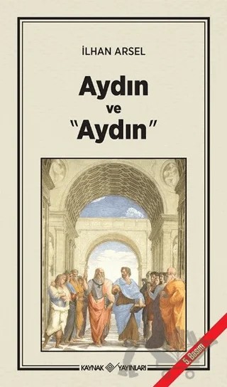 Aydın ve "Aydın" – İlhan Arsel – Kaynak Yayınları kitap kapağı