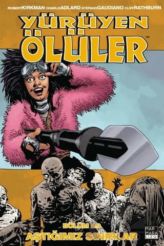 Yürüyen Ölüler Cilt 29: Aştığımız Sınırlar – Robert Kirkman – Marmara Çizgi kitap kapağı