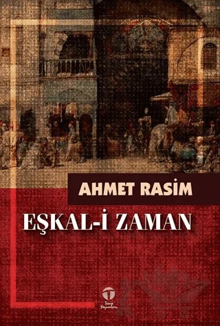 Eşkal-i Zaman – Ahmet Rasim – Tema Yayınları kitap kapağı