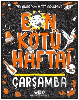 En Kötü Hafta! Çarşamba – Eva Amores, Matt Cosgrove – Yapı Kredi Yayınları kitap kapağı