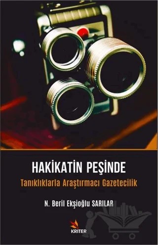 Hakikatin Peşinde – N. Beril Ekşioğlu Sarılar – Kriter Yayınları kitap kapağı