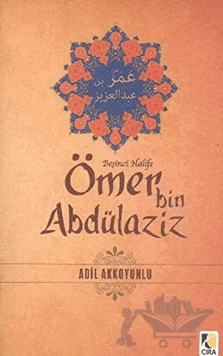 Ömer bin Abdülaziz – Adil Akkoyunlu – Çıra Yayınları kitap kapağı