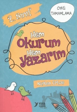 Yuva 2. Sınıf Hem Okurum Hem Yazarım – Nurten Ertaş – Yuva Yayınları kitap kapağı