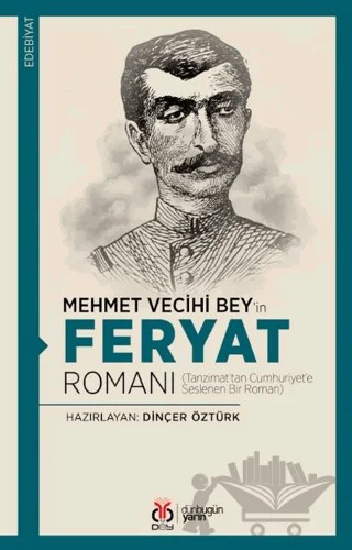 Mehmet Vecihi Bey’in Feryat Romanı – Dinçer Öztürk – DBY Yayınları kitap kapağı