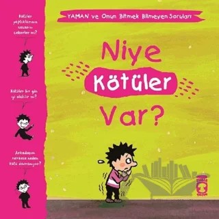 Niye Kötüler Var? - Yaman ve Onun Bitmek Bilmeyen Soruları – Gwenaelle Boulet, Marie Aubinais, Matthieu De Laubier – Timaş Çocuk kitap kapağı