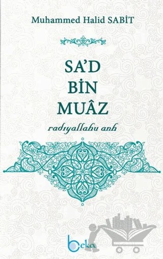 Sa'd Bin Muaz – Muhammed Halid Sabit – Beka Yayınları kitap kapağı