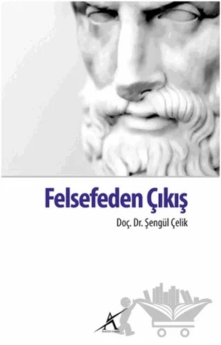 Felsefeden Çıkış – Şengül Çelikcan – Avrupa Yakası Yayınları kitap kapağı