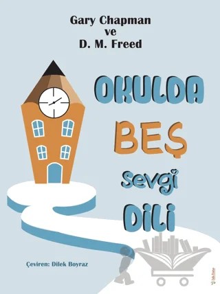 Okulda Beş Sevgi Dili – D. M. Freed, Garry Chapman – Sola Unitas kitap kapağı