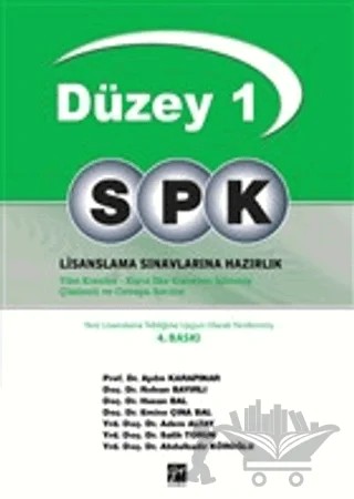 Düzey 1 SPK Lisanslama Sınavlarına Hazırlık – Abdulkadir Köroğlu, Adem Altay, Aydın Karapınar, Emine Çına Bal, Hasan Bal, Rıdvan Bayırlı, Salih Torun – Gazi Kitabevi kitap kapağı
