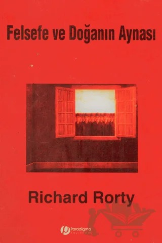 Felsefe ve Doğanın Aynası – Richard Rorty – Paradigma Yayıncılık kitap kapağı