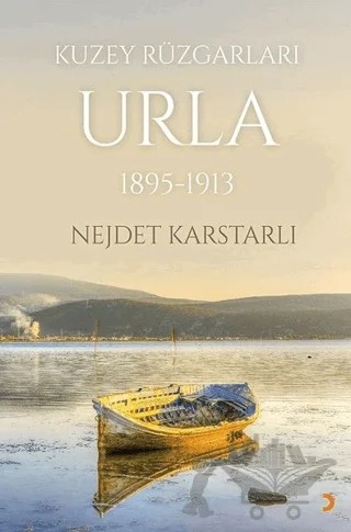 Kuzey Rüzgarları Urla 1895-1913 – Nejdet Karstarlı – Cinius Yayınları kitap kapağı