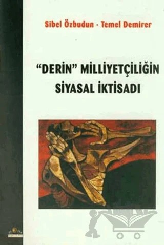Derin Milliyetçiliğin Siyasal İktisadı – Sibel Özbudun, Temel Demirer – Ütopya Yayınevi kitap kapağı