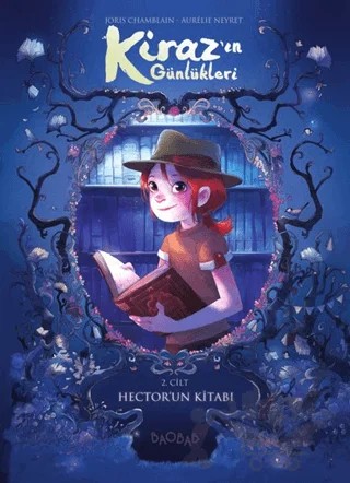 Kiraz'ın Günlükleri 2. Cilt: Hector'un Kitabı – Joris Chamblain – Baobab Yayınları kitap kapağı