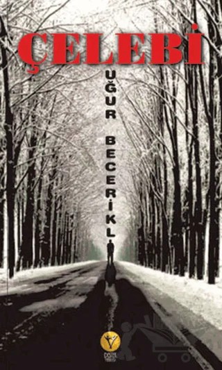 Çelebi – Uğur Becerikli – Destek Yayınları kitap kapağı