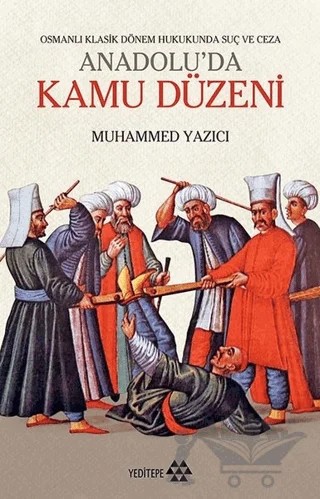 Anadolu'da Kamu Düzeni – Muhammed Yazıcı – Yeditepe Yayınevi kitap kapağı