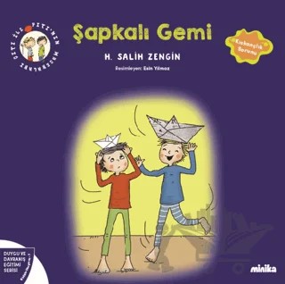 Çıtı ile Pıtı’nın Maceraları: Şapkalı Gemi – H. Salih Zengin – Minika kitap kapağı