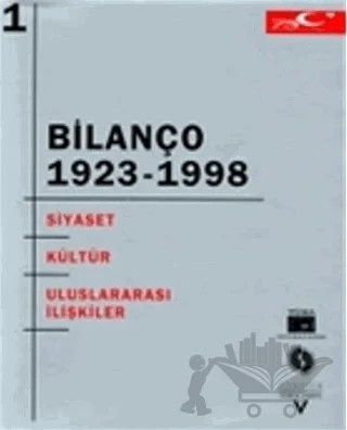 Bilanço 1923-1998 "Türkiye Cumhuriyeti’nin 75 Yılına Toplu Bakış" Uluslararası Kongresi Cilt 1: Siyaset - Kültür - Uluslararası İlişkiler – Kolektif – Tarih Vakfı Yurt Yayınları kitap kapağı