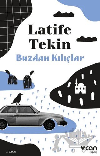 Buzdan Kılıçlar – Latife Tekin – Can Yayınları kitap kapağı