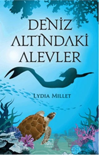 Deniz Altındaki Alevler – Lydia Millet – İthaki Yayınları kitap kapağı