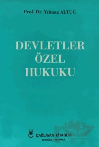 Devletler Özel Hukuku – Yılmaz Altuğ – Çağlayan Kitabevi kitap kapağı