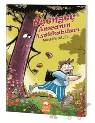 Üşengeç Amcanın Ayakkabıları – Mustafa Balel – Eksik Parça Yayınları kitap kapağı