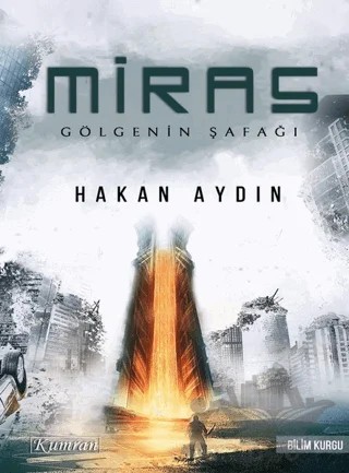 Miras - Gölgenin Şafağı – Hakan Aydın – Kumran Yayınları kitap kapağı