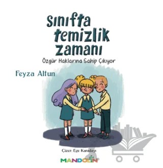 Sınıfta Temizlik Zamanı – Feyza Altun – Mandolin Yayınları kitap kapağı