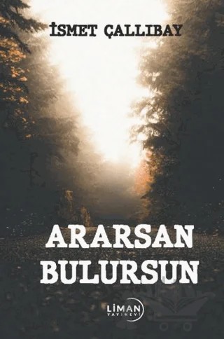 Ararsan Bulursun – İsmet Çallıbay – Liman Yayınevi kitap kapağı