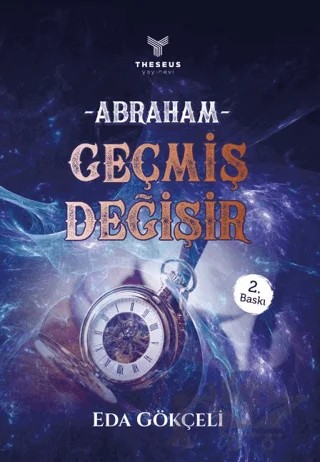 Abraham - Geçmiş Değişir – Eda Gökçeli – Theseus Yayınevi kitap kapağı