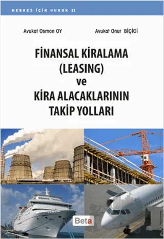 Finansal Kiralama (Leasing) ve Kira Alacaklarının Takip Yolları – Onur Biçici, Osman Oy – Beta Yayınevi kitap kapağı