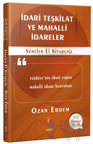 İdari Teşkilat ve Mahalli İdareler - Süreler El Kitapçığı – Ozan Erdem – Dizgi Kitap kitap kapağı