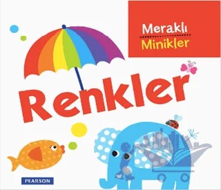 Meraklı Minikler - Renkler – Kolektif – Pearson Çocuk Kitapları kitap kapağı