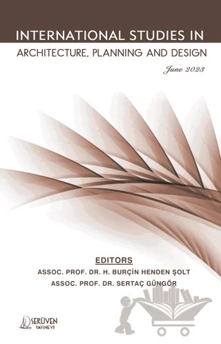 International Studies in Architecture, Planning and Design - June 2023 – H. Burçin Henden Şolt, Sertaç Güngör – Serüven Yayınevi kitap kapağı