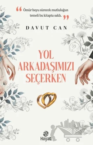 Yol Arkadaşımızı Seçerken – Davut Can – Hayat Yayınları kitap kapağı