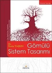 Gömülü Sistem Tasarımı – Deniz TAŞKIN (Dr.) – Papatya Bilim kitap kapağı