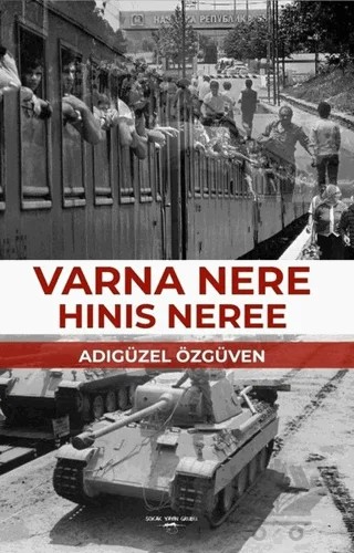 Varna Nere Hinis Neree – Adıgüzel Özgüven – Sokak Kitapları Yayınları kitap kapağı