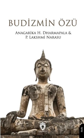 Budizmin Özü – Anagarika H. Dharmapala, P. Lakshmi Narasu – Dorlion Yayınları kitap kapağı